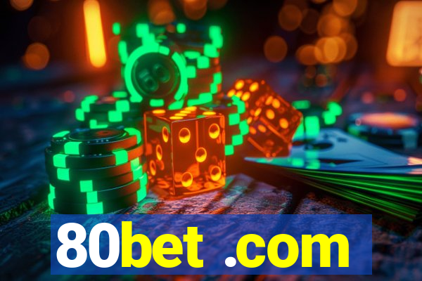 80bet .com